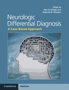 Neurologic Differential Diagnosis: A Case-Based Approach