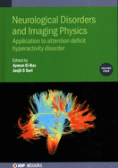Neurological Disorders and Imaging Physics, Volume 4: Application to Attention Deficit Hyperactivity Disorder
