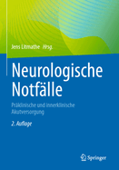 Neurologische Notfalle: Praklinische Und Innerklinische Akutversorgung