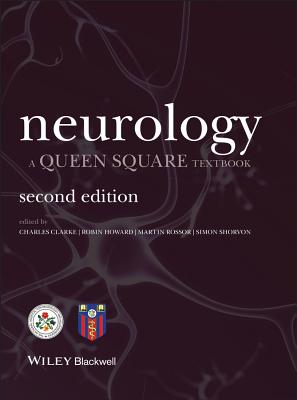 Neurology: A Queen Square Textbook - Clarke, Charles (Editor), and Howard, Robin (Editor), and Rossor, Martin (Editor)