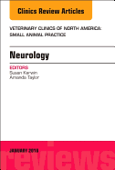 Neurology, an Issue of Veterinary Clinics of North America: Small Animal Practice: Volume 48-1