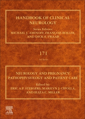 Neurology and Pregnancy: Pathophysiology and Patient Care - Steegers, Eric A.P. (Volume editor), and Cipolla, Marilyn J. (Volume editor), and Miller, Eliza C. (Volume editor)