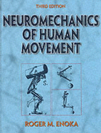 Neuromechanics of Human Movement - Enoka, Roger M