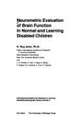 Neurometric Evaluation of Brain Function in Normal and Learning Disabled Childre - John, E. Roy