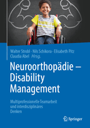 Neuroorthopadie - Disability Management: Multiprofessionelle Teamarbeit Und Interdisziplinares Denken