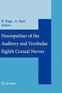 Neuropathies of the Auditory and Vestibular Eighth Cranial Nerves