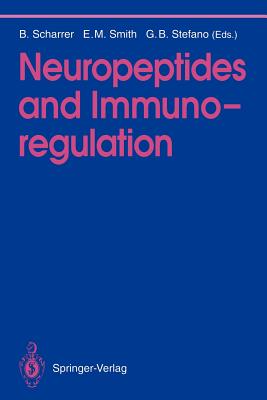 Neuropeptides and Immunoregulation - Scharrer, Berta (Editor), and Smith, Eric M (Editor), and Stefano, George B (Editor)