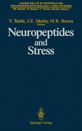 Neuropeptides and Stress: Proceedings of the First Hans Selye Symposium, Held in Montreal in October 1986