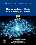 Neurophysiology of Silence Part B: Theory and Review: Volume 280