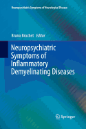 Neuropsychiatric Symptoms of Inflammatory Demyelinating Diseases