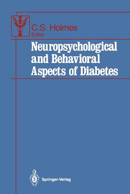 Neuropsychological and Behavioral Aspects of Diabetes - Holmes, Clarissa S (Editor)