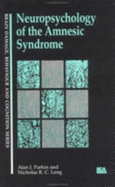 Neuropsychology of the amnesic syndrome