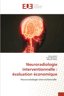 Neuroradiologie interventionnelle: ?valuation ?conomique