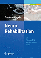 Neurorehabilitation: Ein Praxisbuch Fur Interdisziplinare Teams