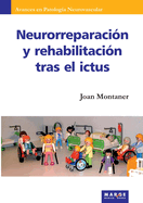 Neurorreparaci?n y rehabilitaci?n tras el ictus