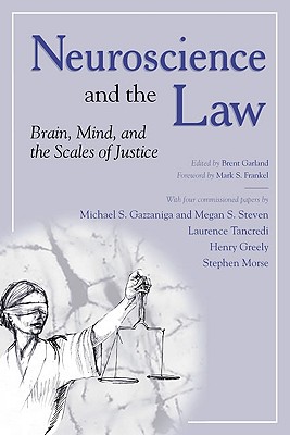 Neuroscience and the Law - Garland, Brent (Editor)