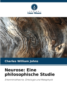 Neurose: Eine philosophische Studie - Johns, Charles William