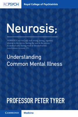 Neurosis: Understanding Common Mental Illness - Tyrer, Peter