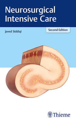 Neurosurgical Intensive Care - Siddiqi, Javed (Editor)