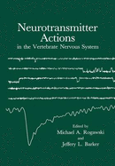 Neurotransmitter actions in the vertebrate nervous system