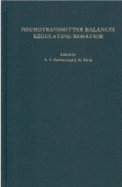 Neurotransmitter Balances Regulating Behavior - Davis, John M., and Domino, Edward F.