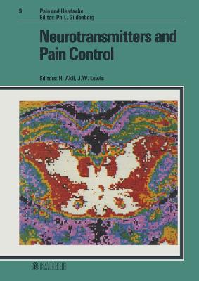 Neurotransmitters and Pain Control - Akil, H. (Editor), and Lewis, J. W. (Editor)