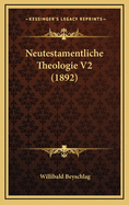 Neutestamentliche Theologie V2 (1892)