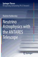 Neutrino Astrophysics with the Antares Telescope