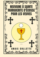 Neuvaine ? sainte Marguerite d'?cosse pour les veuves