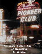 Nevada's Golden Age of Gambling: The Casinos 1931-1981