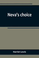 Neva's choice