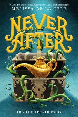 Never After: The Thirteenth Fairy - de la Cruz, Melissa