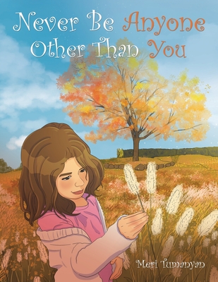 Never Be Anyone Other Than You - Tumanyan, Meri