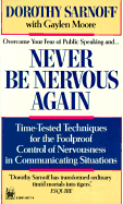 Never Be Nervous Again - Sarnoff, Dorothy