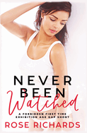 Never Been Watched: A Forbidden First Time Age Gap Short