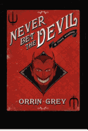 Never Bet the Devil & Other Warnings