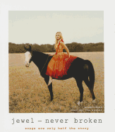 Never Broken: Songs Are Only Half the Story