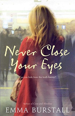 Never Close Your Eyes - Burstall, Emma