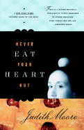 Never Eat Your Heart Out