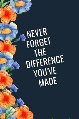 Never Forget The Difference You've Made: Personalized Gift For Principal Appreciation- Gift For Principal From Students & Teachers- End Of Year Gift- Thank You Gift (Gag Gift) - Press, Sharyat