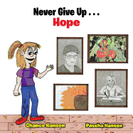 Never Give Up . . . Hope
