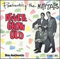Never Grow Old - The Maytals