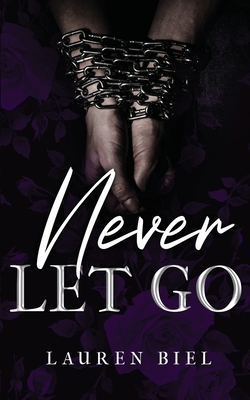 Never Let Go - Biel, Lauren