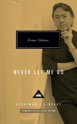 Never Let Me Go - Ishiguro, Kazuo, and Sexton, David (Introduction by)