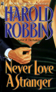 Never Love a Stranger - Robbins, Harold