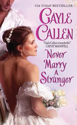 Never Marry a Stranger - Callen, Gayle