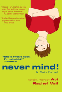 Never Mind!: A Twin Novel