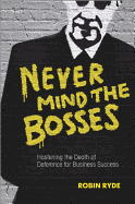 Never Mind the Bosses: Hastening the Death of Deference for Business Success