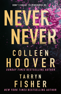 Never Never - Hoover, Colleen, and Fisher, Tarryn