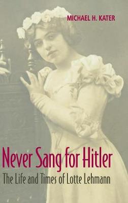 Never Sang for Hitler - Kater, Michael H